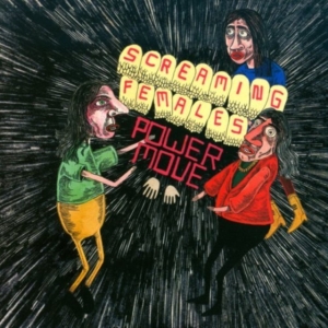 Screaming Females - Power Move in the group OTHER / Övrigt / at Bengans Skivbutik AB (1011863)