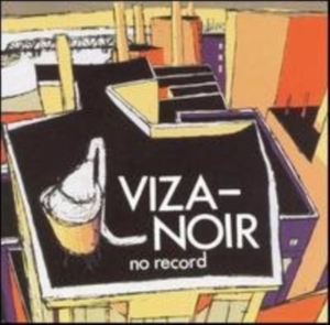 Viza-Noir - No Record in the group OTHER / Övrigt / at Bengans Skivbutik AB (1011884)
