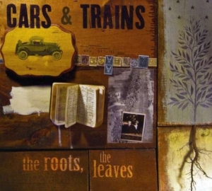 Cars & Trains - The Roots, The Leaves in the group CD / Pop-Rock at Bengans Skivbutik AB (1011941)