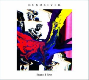 Busdriver - Beaus$Eros in the group OTHER / Övrigt /  at Bengans Skivbutik AB (1011959)
