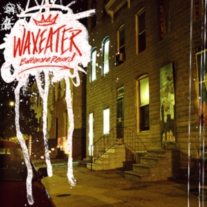 Waxeater - Baltimore Record in the group OTHER / Övrigt /  at Bengans Skivbutik AB (1012561)