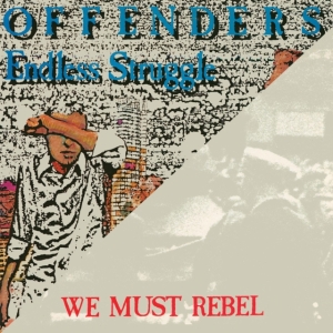 Offenders - Endless Struggle/We Must Rebel/I Ha in the group OTHER / Övrigt / at Bengans Skivbutik AB (1013872)