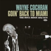 Cochran Wayne - Goin' Back To Miami: The Soul Sides in the group CD / Pop-Rock,RnB-Soul at Bengans Skivbutik AB (1014232)