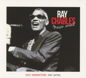 Ray Charles - Messin' Around in the group CD / Jazz at Bengans Skivbutik AB (1017720)