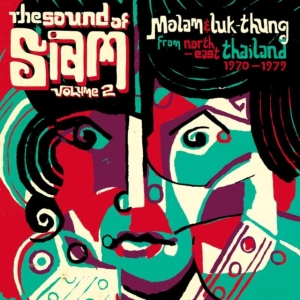 Various Artists - The Sound Of Siam Volume 2: Molam & in the group CD / Elektroniskt at Bengans Skivbutik AB (1017988)