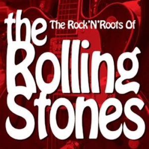Blandade Artister - Rock'n'roots Of The Rolling Stones in the group Minishops / Rolling Stones at Bengans Skivbutik AB (1018918)