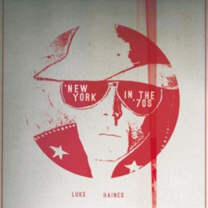 Haines Luke - New York In The '70S in the group CD / Rock at Bengans Skivbutik AB (1020597)