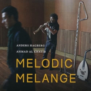 Anders Hagberg - Melodic Melange in the group CD / Elektroniskt,World Music at Bengans Skivbutik AB (1025807)