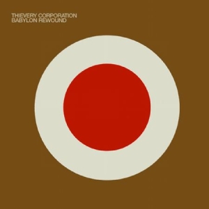 Thievery Corporation - Babylon Rewound in the group CD / Dans/Techno at Bengans Skivbutik AB (1026252)