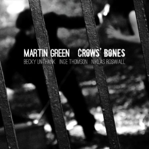Green Martin - Crows' Bones in the group CD / Pop at Bengans Skivbutik AB (1026259)