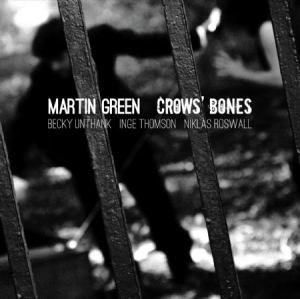 Green Martin - Crows' Bones in the group CD / Pop-Rock at Bengans Skivbutik AB (1026259)