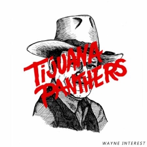 Tijuana Panthers - Wayne Interest in the group OUR PICKS / Stocksale / CD Sale / CD POP at Bengans Skivbutik AB (1026270)