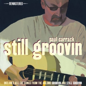 Carrack Paul - Still Groovin' in the group CD / Pop at Bengans Skivbutik AB (1026390)