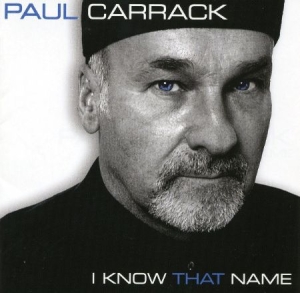 Carrack Paul - I Know That Name - Ultimate Version in the group CD / Pop at Bengans Skivbutik AB (1026392)