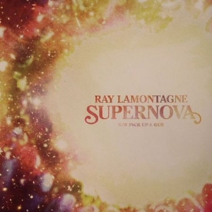 Ray Lamontagne - Supernova B.W Pick Up A Gun in the group OUR PICKS / Record Store Day / RSD-Sale / RSD50% at Bengans Skivbutik AB (1028972)