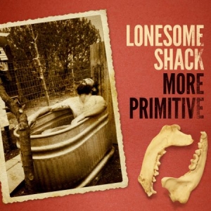 Lonesome Shack - More Primitive in the group CD / Pop-Rock at Bengans Skivbutik AB (1029278)