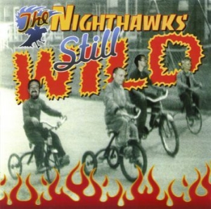 Nighthawks - Still Wild in the group CD / Jazz/Blues at Bengans Skivbutik AB (1029298)