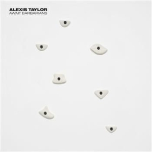 Alexis Taylor - Await Barbarians in the group CD / Pop at Bengans Skivbutik AB (1030243)