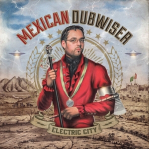 Mexican Dubwiser - Electric City in the group CD / Pop-Rock at Bengans Skivbutik AB (1032194)