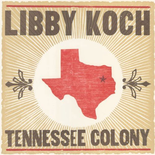 Koch Libby - Tennessee Colony in the group CD / Pop at Bengans Skivbutik AB (1032196)