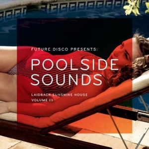 Blandade Artister - Future Disco Presents Poolside Soun in the group CD / Dans/Techno at Bengans Skivbutik AB (1032303)