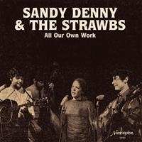 Sandy Denny And The Strawbs - All Our Own Work in the group VINYL / Pop-Rock at Bengans Skivbutik AB (1033206)