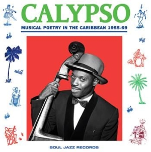 Soul Jazz Records Presents - Calypso: Musical Poetry In The Cari in the group VINYL / Worldmusic/ Folkmusik at Bengans Skivbutik AB (1034952)