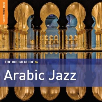 Various Artists - Rough Guide To Arabic Jazz in the group CD / Elektroniskt,Pop-Rock,World Music at Bengans Skivbutik AB (1039231)
