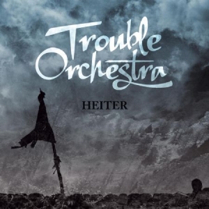 Trouble Orchestra - Heiter in the group CD / Rock at Bengans Skivbutik AB (1044901)