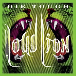 Loud Lion - Die Tough in the group CD / Rock at Bengans Skivbutik AB (1045075)