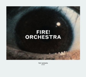 Fire! Orchestra - Enter in the group CD / Jazz/Blues at Bengans Skivbutik AB (1045108)