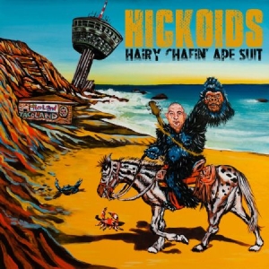 Hickoids - Hairy Chafin' Ape Suit in the group CD / Rock at Bengans Skivbutik AB (1049709)