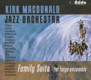 Kirk Macdonald Jazz Orchestra - Family Suite For Large Ensemble in the group OTHER / Övrigt /  at Bengans Skivbutik AB (1049791)