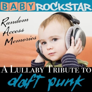 Baby Rockstar - Lullaby Renditions Of Daft Punk: Ra in the group CD / Pop at Bengans Skivbutik AB (1049914)
