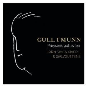 Överli Jörn Simen & Sölvguttene - Gull I Munn:  Pröysens Gutteviser in the group CD / Pop-Rock at Bengans Skivbutik AB (1053026)
