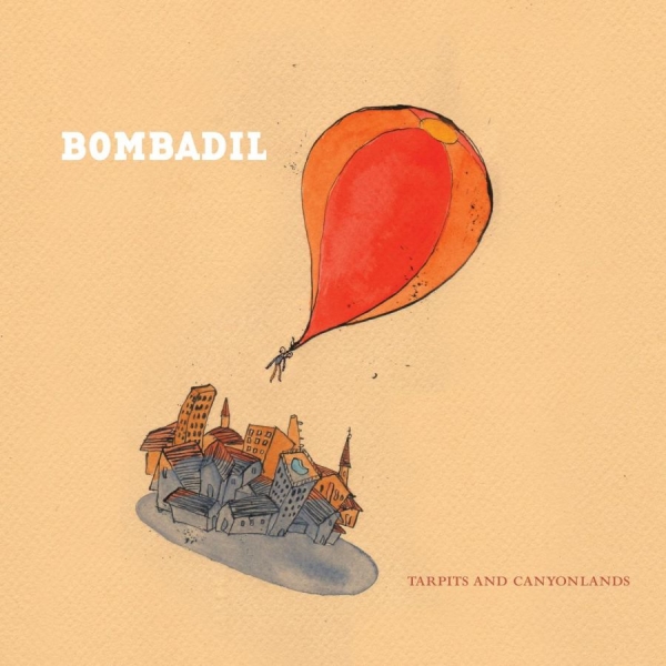 Bombadil - Tarpits And Canyonlands in the group VINYL / Bestsellers at Bengans Skivbutik AB (1054342)