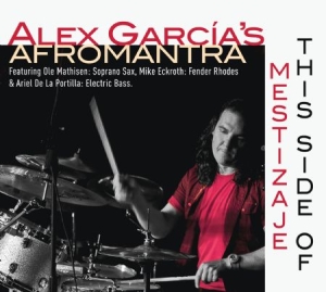 Alex Garcia's Afromantra - This Side Of Mestizaje in the group CD / Jazz at Bengans Skivbutik AB (1054370)