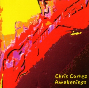 Cortez Chris - Awakenings in the group CD / Jazz at Bengans Skivbutik AB (1057290)