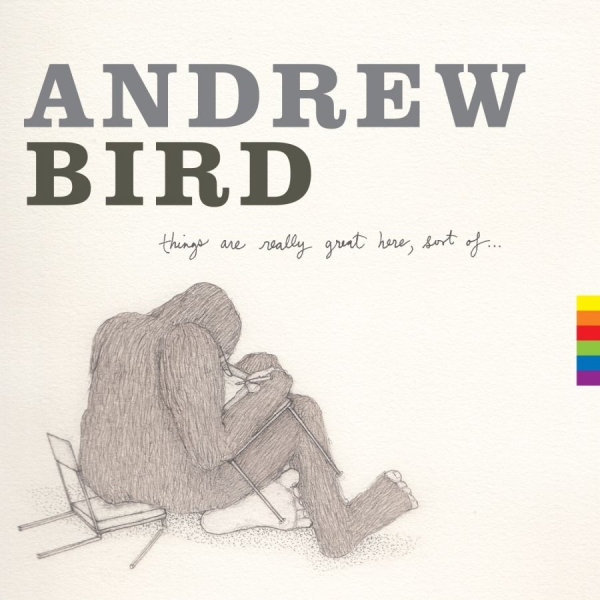Bird Andrew - Things Are Really Great Here, Sort in the group CD / Bestsellers at Bengans Skivbutik AB (1057331)