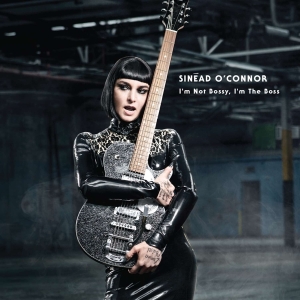 O'connor Sinead - I'm Not Bossy, I'm The Boss in the group OUR PICKS / Stocksale / CD Sale / CD POP at Bengans Skivbutik AB (1057631)