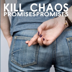 Kill Chaos - Promises Promises in the group CD / Rock at Bengans Skivbutik AB (1058160)