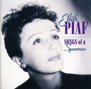Piaf Edith - Songs Of A Sparrow in the group CD / Fransk Musik,Pop-Rock at Bengans Skivbutik AB (1058237)