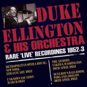 Ellington Duke Orchestra - Rare Live Recordings 1952-53 in the group OTHER / Övrigt /  at Bengans Skivbutik AB (1058504)