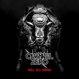 Channel Zero - Kill All Kings in the group OUR PICKS / Stocksale / CD Sale / CD Metal at Bengans Skivbutik AB (1059408)