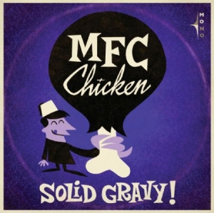 Mfc Chicken - Solid Gravy in the group VINYL / Rock at Bengans Skivbutik AB (1060768)