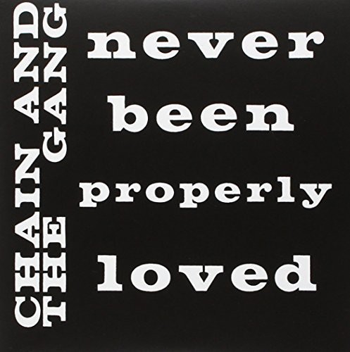 Chain And The Gang - Never Been Properly Loved in the group VINYL / Pop at Bengans Skivbutik AB (1060776)