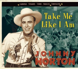 Horton Johnny - Take Me Like I Am-Gonn in the group CD / Country at Bengans Skivbutik AB (1087627)