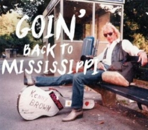 Brown Kenny - Goin' Back To Mississippi in the group CD / Pop-Rock at Bengans Skivbutik AB (1087750)