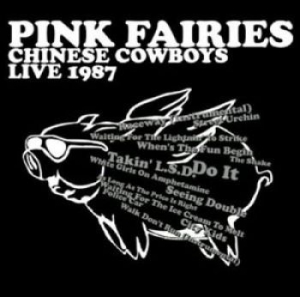 Pink Fairies - Chinese Cowboys Live 1987 in the group CD / Rock at Bengans Skivbutik AB (1088432)