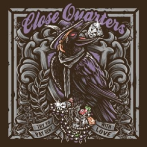 Close Quarters - Try To Pay Rent With Love in the group CD / Hårdrock/ Heavy metal at Bengans Skivbutik AB (1096388)